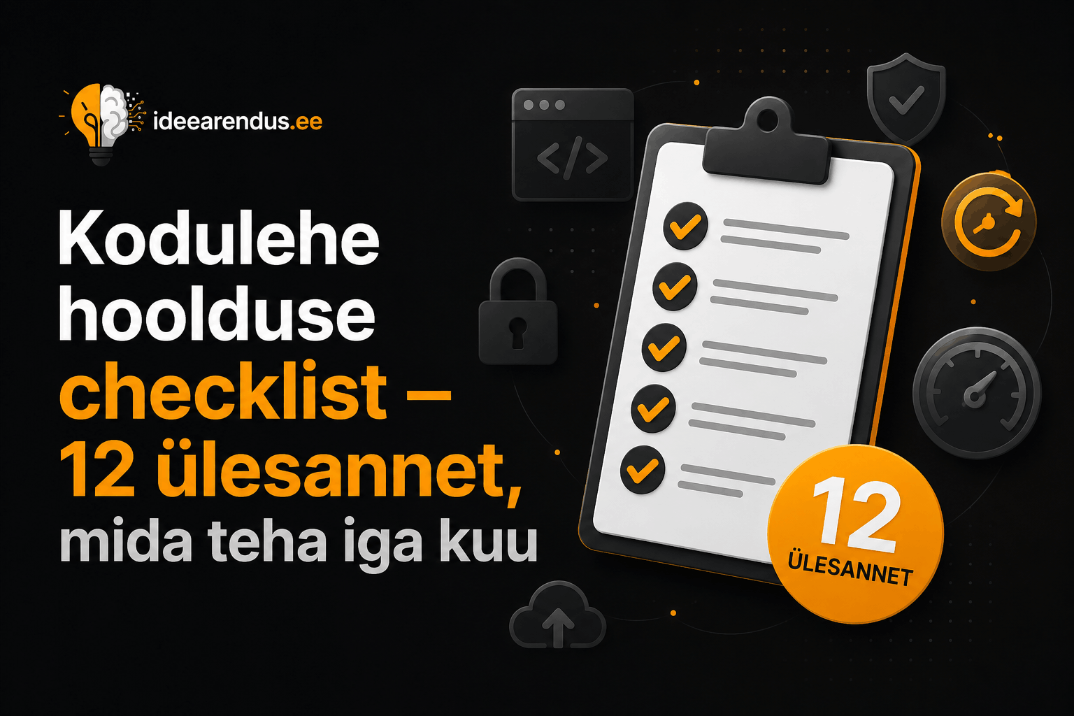 Kodulehe hoolduse checklist — 12 ülesannet, mida teha iga kuu